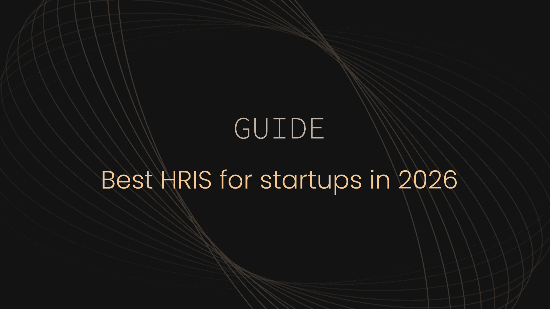 Best HRIS for startups in 2026: Top 7 tools for 10–75 person teams