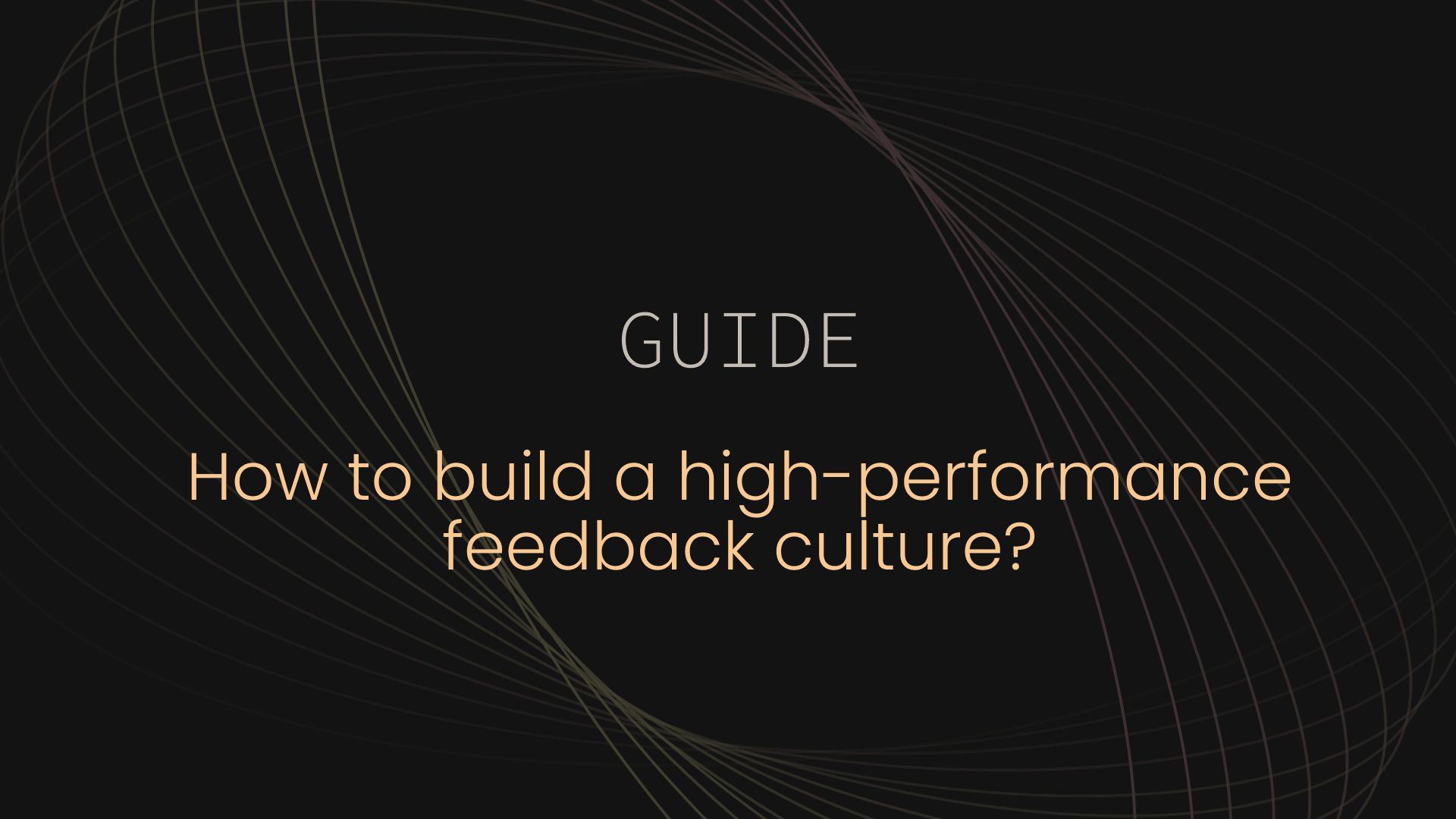 Image: How to build a high-performance feedback culture?