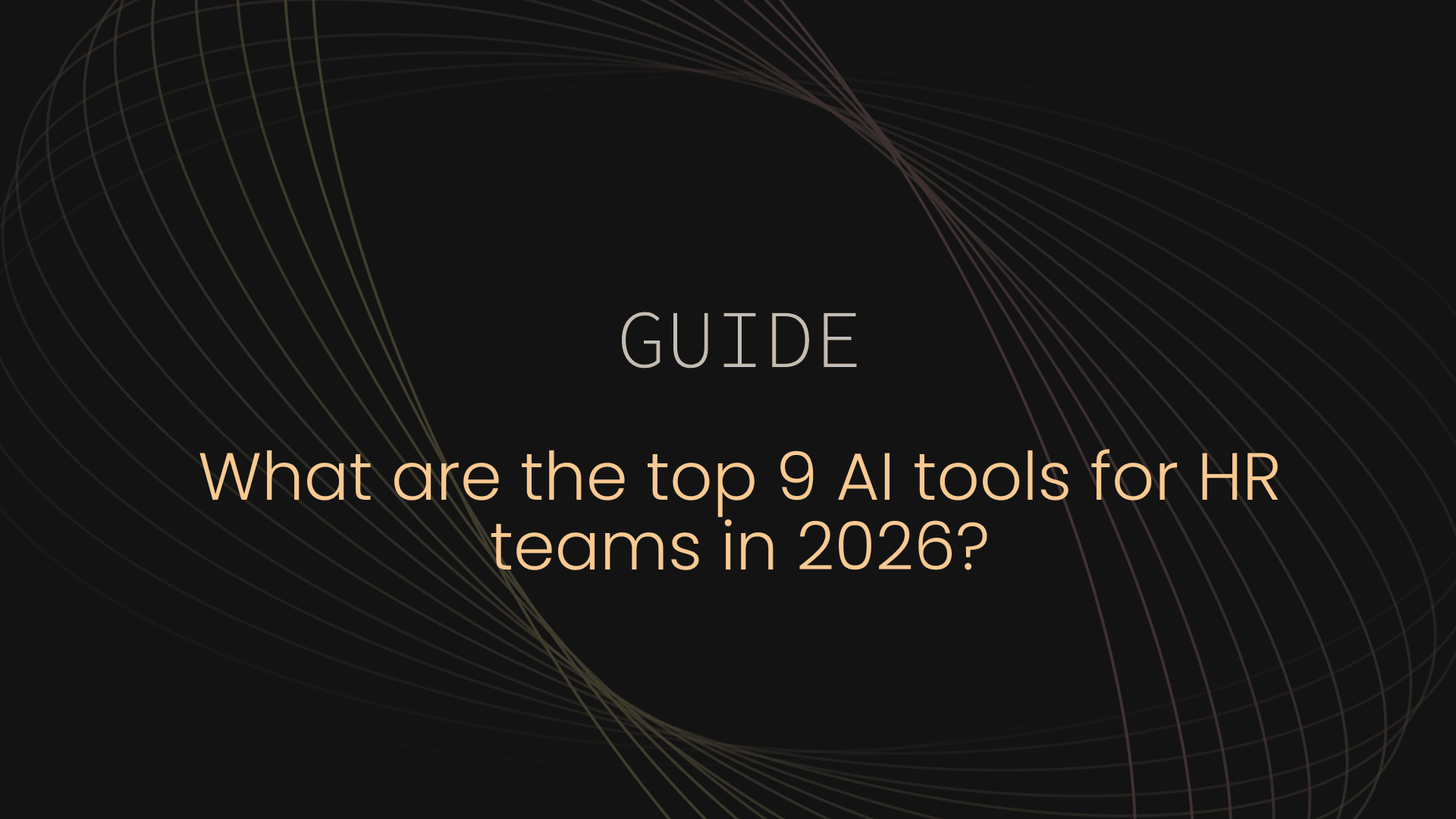What are the top 9 AI tools for HR teams in 2026?