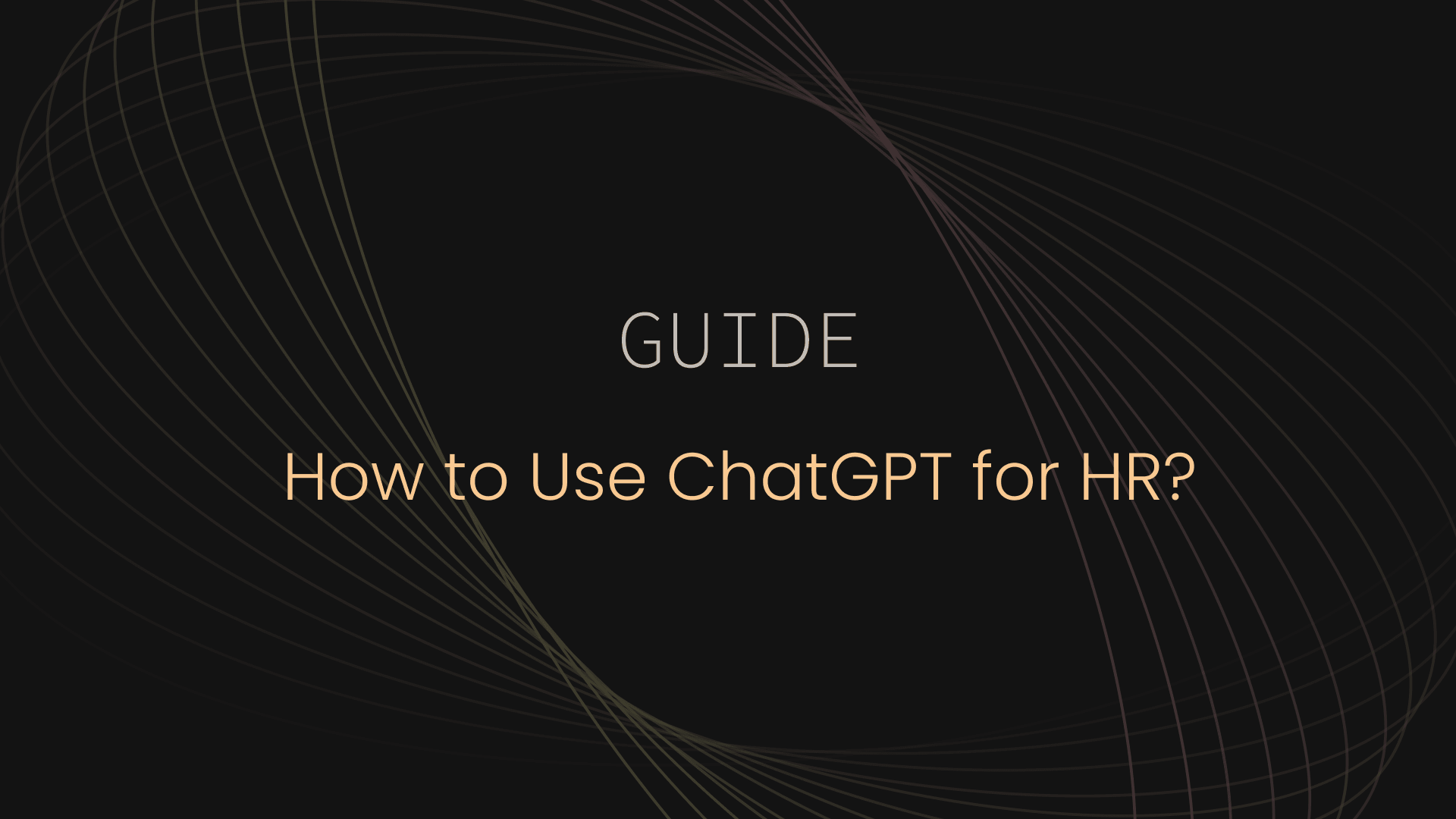How to Use ChatGPT for HR?