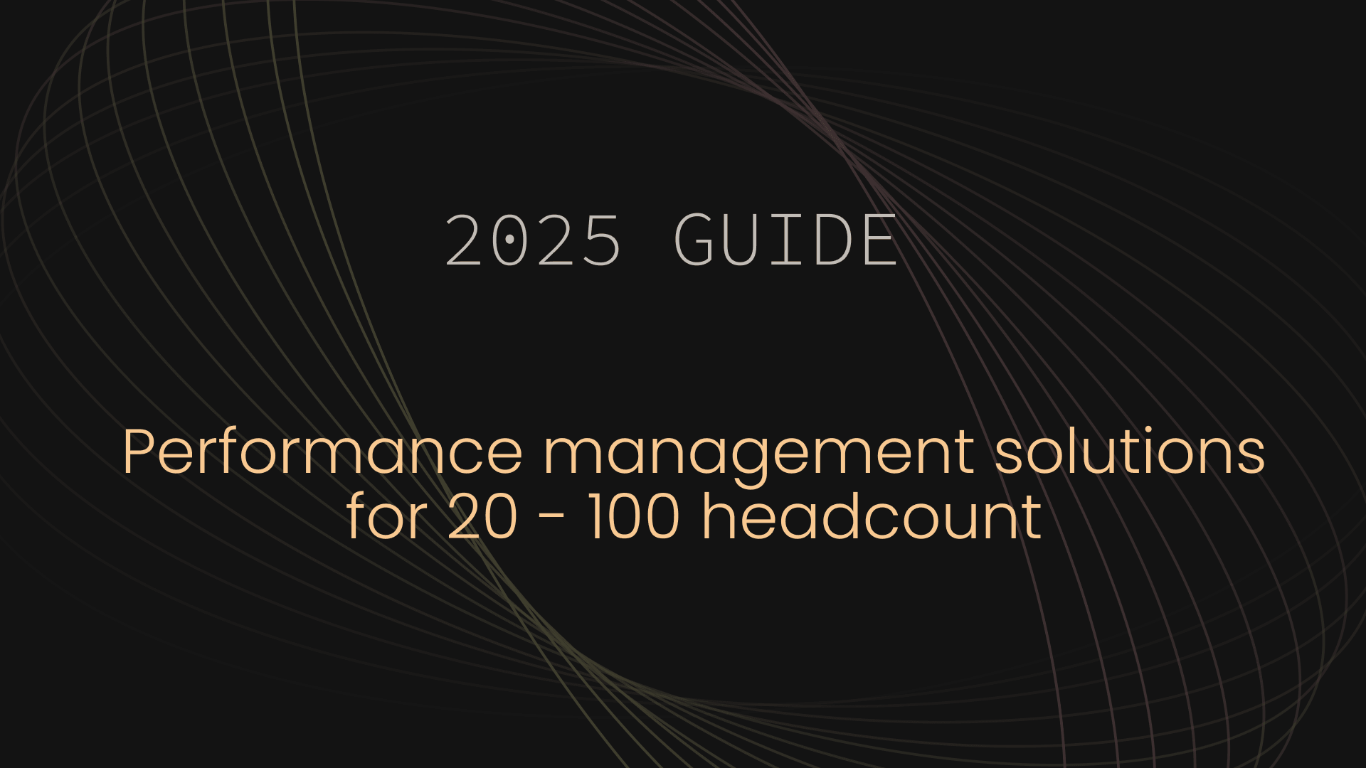 What are the best performance management solutions for a company with 20–100 headcount?