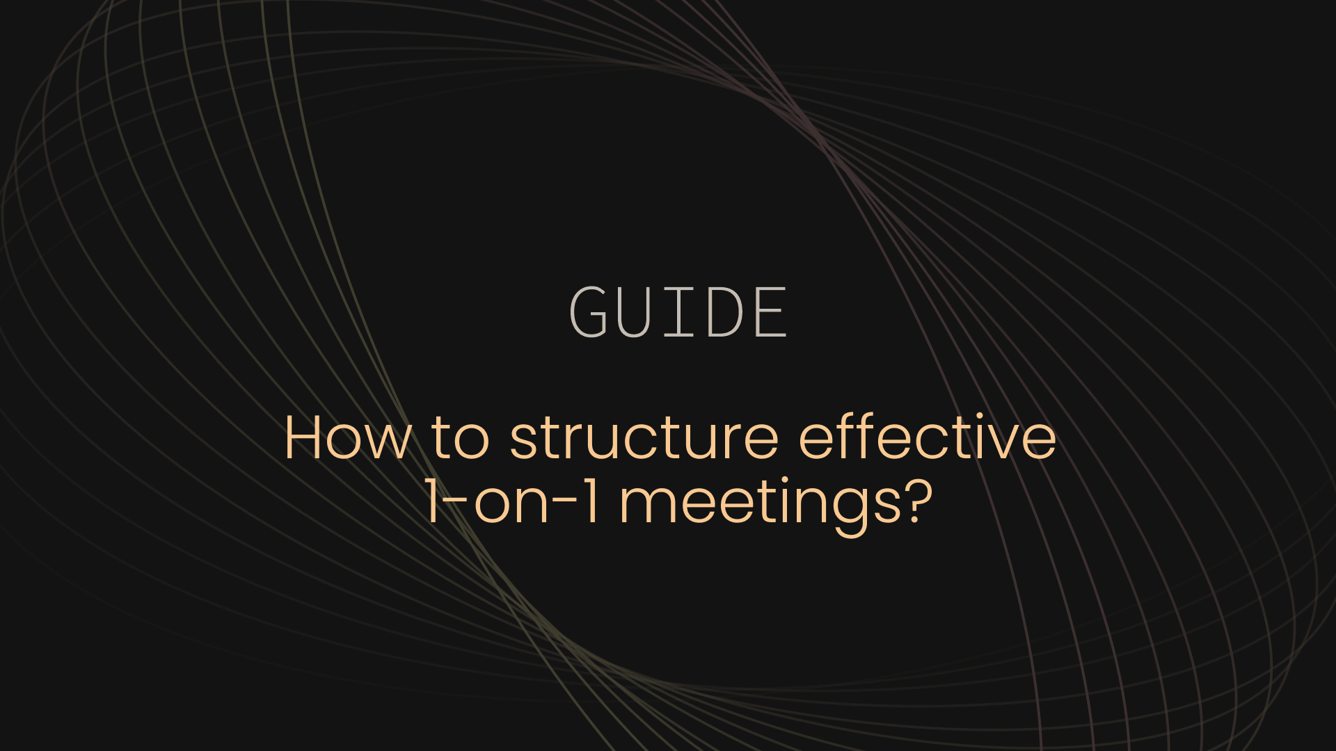 Image: How to structure effective 1-on-1 meetings